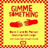 Artwork for Gimme Something Featuring Kelli Leigh by Dave C