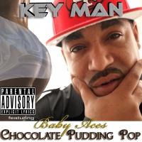 Artwork for Chocolate Pudding Pop (feat. Baby Aces) by Key Man