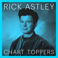 Artwork for Chart Toppers by Rick Astley