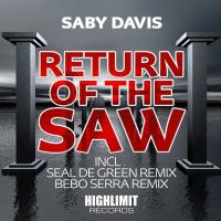 Artwork for Return Of The Saw (Remixes) by Saby Davis