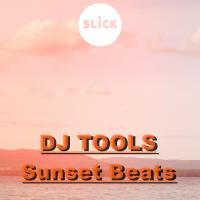 Artwork for DJ Tools - Sunset Beats by Gabriel Slick