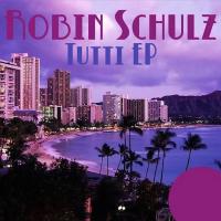 Artwork for Tutti EP by Robin Schulz