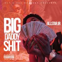 Artwork for Big Daddy Shit by Allstar JR