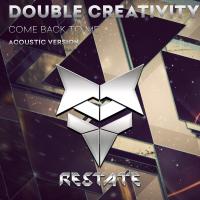 Artwork for Come Back To Me (Acoustic Version) by Double Creativity