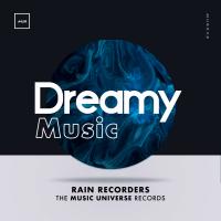 Artwork for Dreamy Music by Rain Recorders