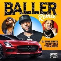 Artwork for Baller (Remix) [feat. Yella Beezy & Money Man] by DJ Luke Nasty