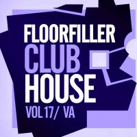 Artwork for Floorfiller Club House, Vol.17 by Various Artists