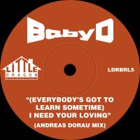 Artwork for (Everybody's Got To Learn Sometime) I Need Your Loving by baby d