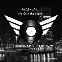 Artwork for We Own The Night by Micfreak