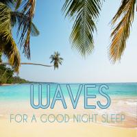 Artwork for Waves For a Good Night Sleep by Rest & Relax Nature Sounds Artists