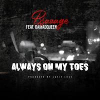 Artwork for Always On My Toes (feat. Damadqueen) by BSavage