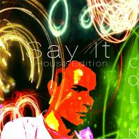 Artwork for Say It by Colin