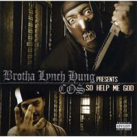 Artwork for So Help Me God by Brotha Lynch Hung