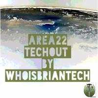 Artwork for Area22 Techout by WhoisBriantech