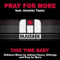 Artwork for This Time Baby (The Oldskool Mixes) by Pray For More