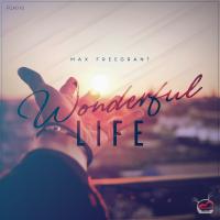 Artwork for Wonderful Life (Artist Album) by Max Freegrant