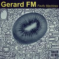 Artwork for Faulty Machines by Gerard FM