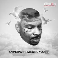 Artwork for Ain't Missing You by Chief Keef