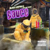 Artwork for Sauce (feat. FastLane Freddy) by Blaze Lmkfao b