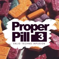 Artwork for Proper Pill, Vol. 3: Valid Techno Infusion by Various Artists