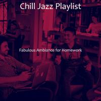 Artwork for Fabulous Ambiance for Homework by Chill Jazz Playlist