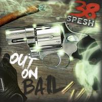 Artwork for Out On Bail by 38 Spesh