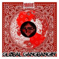 Artwork for Global Gangbangin' by Black Mikey