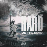 Artwork for Hard on the Blvd by Mayc Man