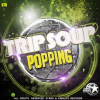 Artwork for Popping by Trip Soup