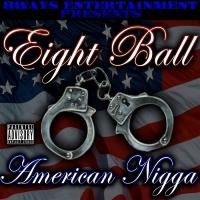 Artwork for American Nigga by 8BALL