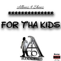 Artwork for For Tha Kids by Albeez 4 Sheez