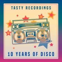 Artwork for Tasty Recordings - 10 Years of Disco by Various Artists