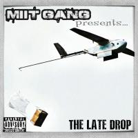 Artwork for The Late Drop by Miit Gang