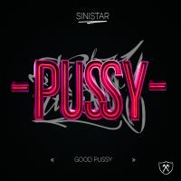 Artwork for Good Pussy by Sinistar