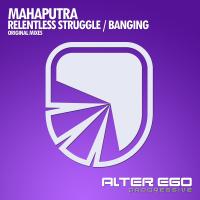 Artwork for Relentless Struggle / Banging by Mahaputra