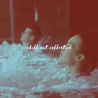 Artwork for Chill Out Collection by Chillout