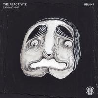 Artwork for Sad Machine by The Reactivitz