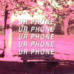 Artwork for "Ur Phone" by boy pablo