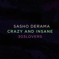 Artwork for Crazy and Insane by Sasho Derama