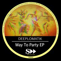 Artwork for Way to Party by Deeplomatik