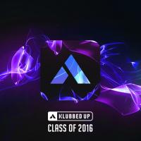 Artwork for Klubbed Up Class of 2016 by Various Artists