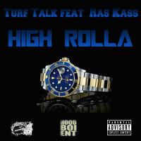 Artwork for High Rolla (feat. Ras Kass) by Turf Talk