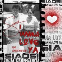 Artwork for I Wanna Love Ya (feat. Jemere Morgan) by Siaosi