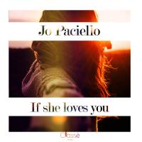 Artwork for If She Loves You by Jo Paciello