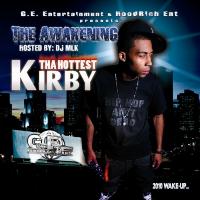 Artwork for The Awakening (Hosted By DJ Milk) by Kirby Tha Hottest