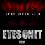 Artwork for Eyes On It (feat. Hitta Slim)