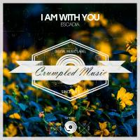 Artwork for I Am With You by Escadia