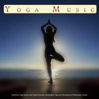 Artwork for Yoga Music: Workout Yoga Music and Water Sounds, Meditation, Spa and Background Relaxation Music by Yoga Music