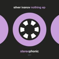 Artwork for Nothing EP by Silver Ivanov