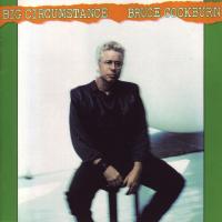 Artwork for Big Circumstance (Deluxe Edition) by Bruce Cockburn